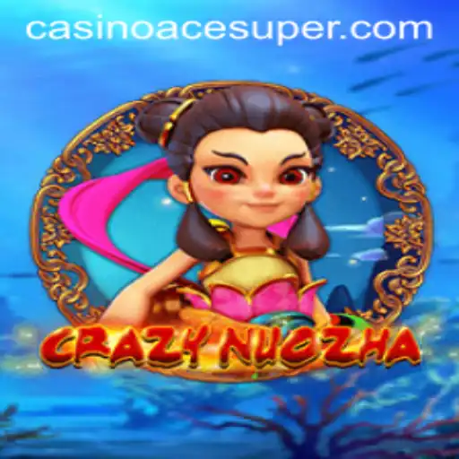 Unveiling the Enigma of CrazyNuoZha - Acesuper's Latest Gaming Sensation